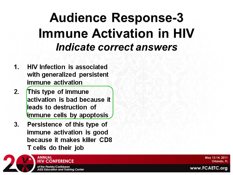 Audience Response-3 Immune Activation in HIV Indicate correct answers  HIV Infection is associated